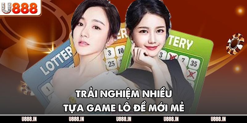 Trải nghiệm nhiều tựa game lô đề mới mẻ